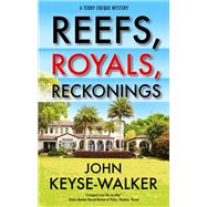 Reefs, Royals, Reckonings