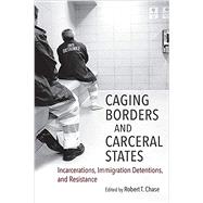 Caging Borders and Carceral States