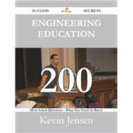 Engineering Education: 200 Most Asked Questions on Engineering Education - What You Need to Know