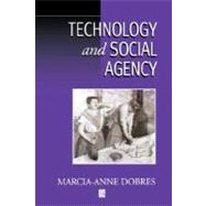 Technology and Social Agency Outlining a Practice Framework for Archaeology