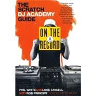 On the Record The Scratch DJ Academy Guide
