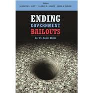 Ending Government Bailouts as We Know Them