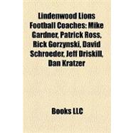 Lindenwood Lions Football Coaches : Mike Gardner, Patrick Ross, Rick Gorzynski, David Schroeder, Jeff Driskill, Dan Kratzer