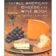 The All-American Cheese and Wine Pairings, Profiles & Recipes