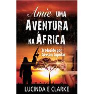 Amie – uma Aventura na África: