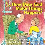 How Does God Make Things Happen?