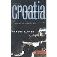 Croatia; A Nation Forged in War; Second Edition