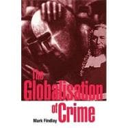 The Globalisation of Crime: Understanding Transitional Relationships in Context