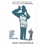 The Informant (Movie Tie-in Edition)