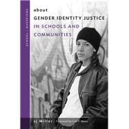 About Gender Identity Justice in Schools and Communities