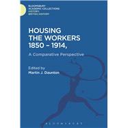 Housing the Workers, 1850-1914 A Comparative Perspective