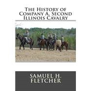 The History of Company A, Second Illinois Cavalry
