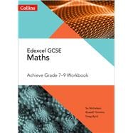 Collins GCSE Maths – GCSE Maths Edexcel Achieve Grade 7-9 Workbook