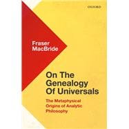 On the Genealogy of Universals The Metaphysical Origins of Analytic Philosophy
