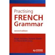 Practising French Grammar A Workbook