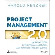 Project Management 2.0 Leveraging Tools, Distributed Collaboration, and Metrics for Project Success