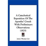 Catechetical Exposition of the Apostles' Creed : With Preliminary Observations (1825)