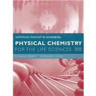 Solutions Manual for Physical Chemistry for the Life Sciences