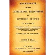 Macpherson, the Great Confederate Philosopher and Southern Blower