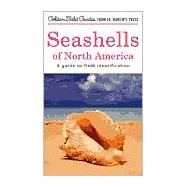 Seashells of North America A Guide to Field Identification