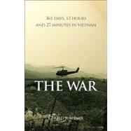 The War: 361 Days, 12 Hours and 27 Minutes in Vietnam