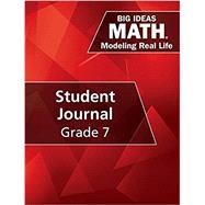 Big Ideas Math: Modeling Real Life Common Core - Grade 7 Student Journal (1 year)