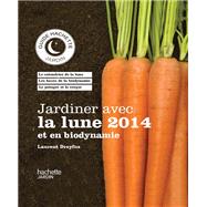 Jardiner avec la lune 2014 et en biodynamie