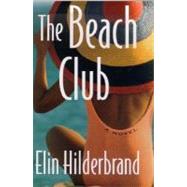 The Beach Club; A Novel
