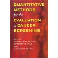 Quantitative Methods for the Evaluation of Cancer Screening