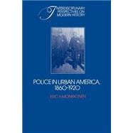 Police in Urban America, 1860â€“1920