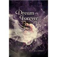 Dream Forever A Novel