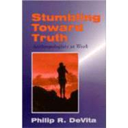 Stumbling Toward Truth