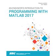 An Engineer's Introduction to Programming with MATLAB 2017