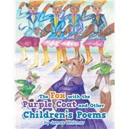 The Fox with the Purple Coat and Other Children’s Poems
