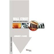 Wall Street : Quien Este Libre de Culpa. .,9789875611252