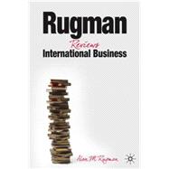 Rugman Reviews International Business Progression in the Global Marketplace