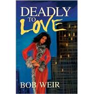 Deadly to Love