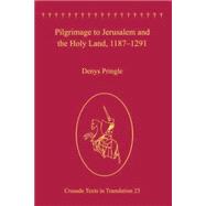 Pilgrimage to Jerusalem and the Holy Land, 1187û1291