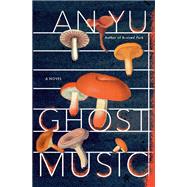 Ghost Music book cover, ISBN 9780802161253