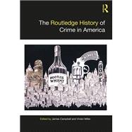 The Routledge History of Crime in America