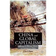 China and Global Capitalism Reflections on Marxism, History, and Contemporary Politics