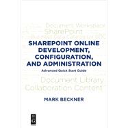 SharePoint Online Development, Configuration, and Administration