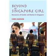 Beyond the Singapore Girl: Discourses of Gender and Nation in Singapore,9788776941253