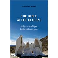 The Bible After Deleuze Affects, Assemblages, Bodies Without Organs