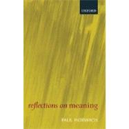 Reflections on Meaning