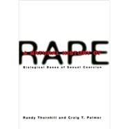 Natural History of Rape : Biological Bases of Sexual Coercion