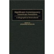 Significant Contemporary American Feminists: A Biographical Sourcebook