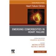Emerging Comorbidities in Heart Failure, an Issue of Heart Failure Clinics
