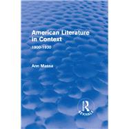 American Literature in Context: 1900-1930