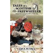 Tales of a Scottish Freewheeler: Historical Fiction Featuring the Scottish and Gaelic Dialog